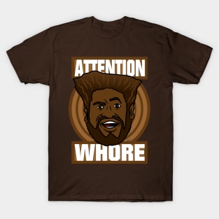 Attention Whore - Ian Zaro T-Shirt